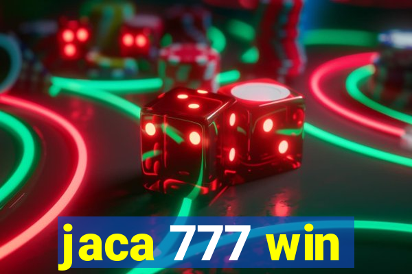 jaca 777 win